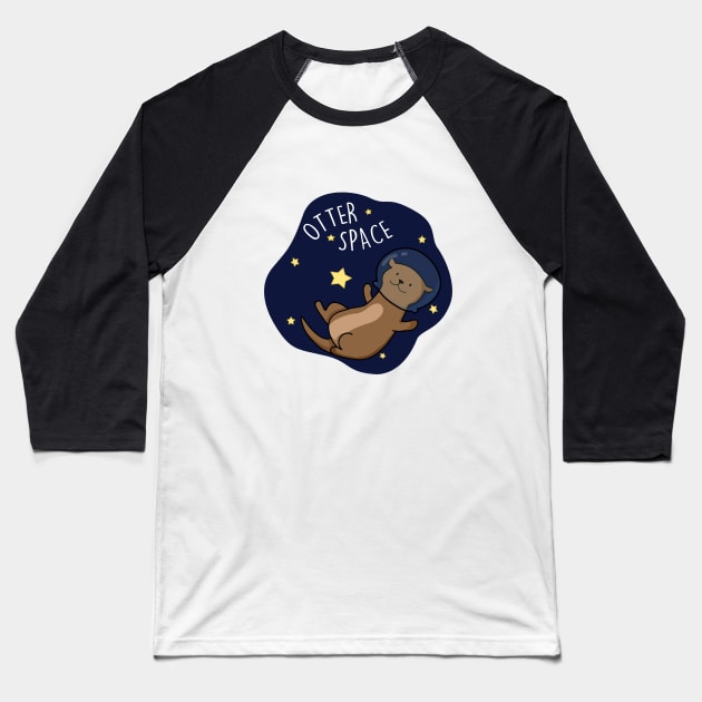 Otter Space Cute Astronaut Outer Space Otter Pun Baseball T-Shirt by punnybone